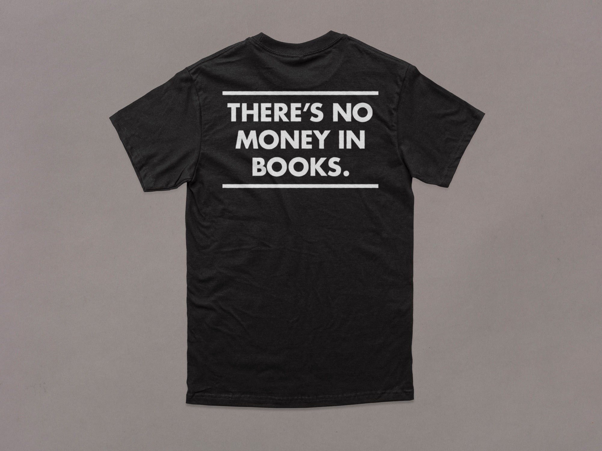 There’s No Money in Books Shirt