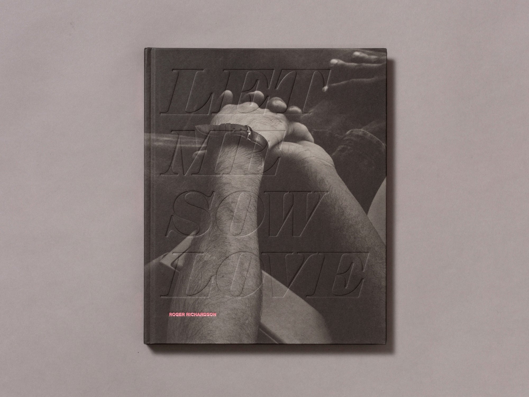 Let Me Sow Love - Roger Richardson