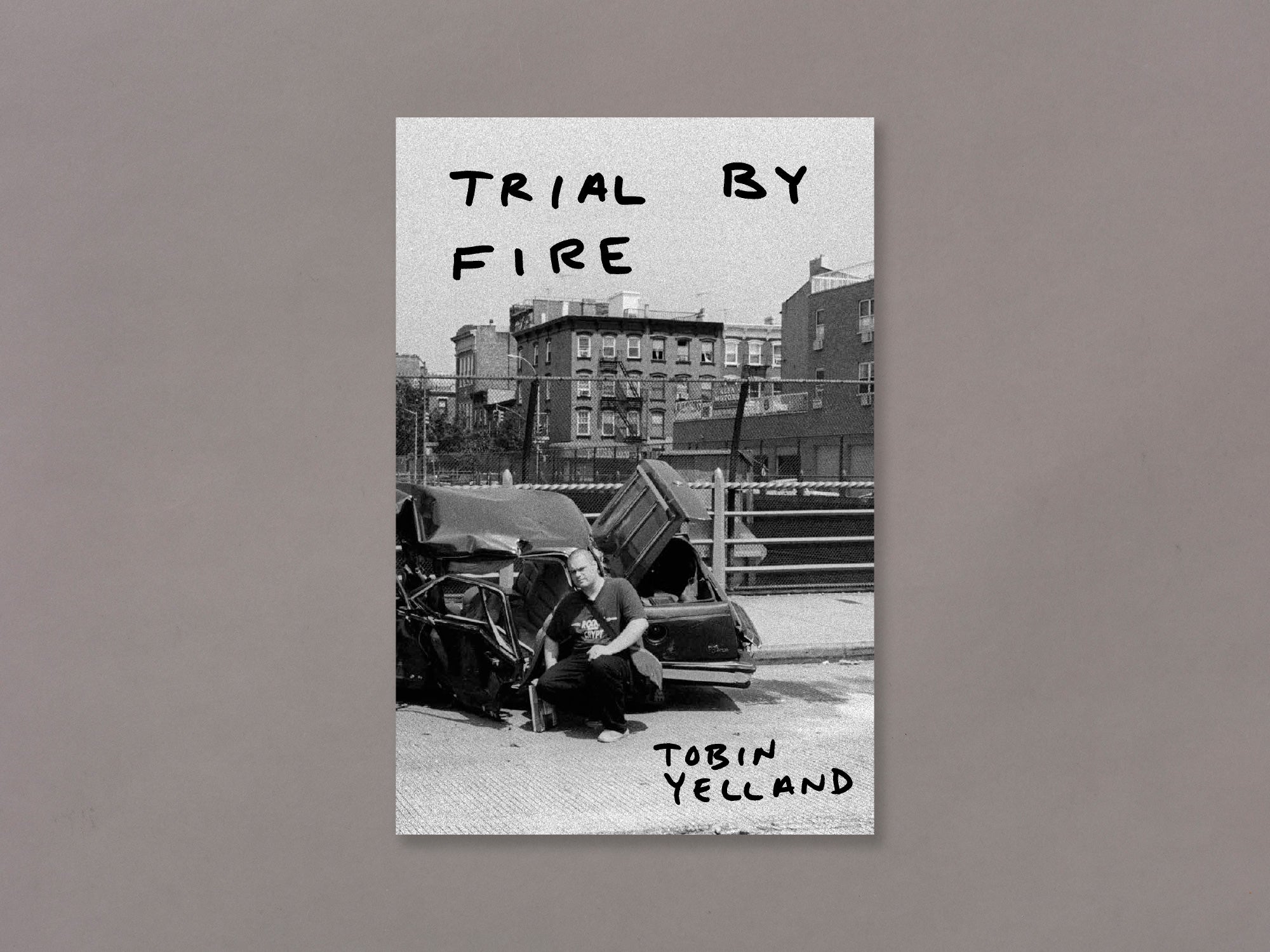 Tobin Yelland - Trial By Fire